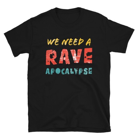 In case of no rave, we need a rave apocalypse