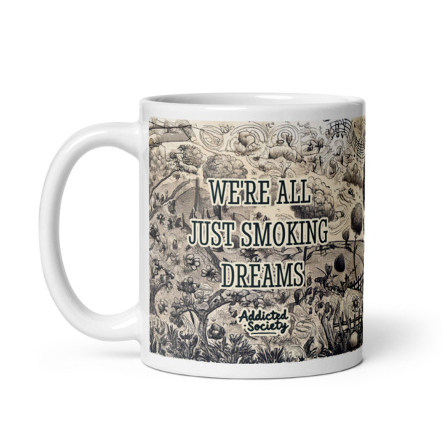 "We’re All Just Smoking Dreams" Mug - Afbeelding 2
