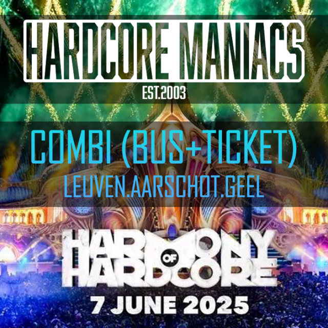 [combi-ticket] Bustrip Harmony Of Hardcore 2025 [Leuven/Aarschot/Geel]