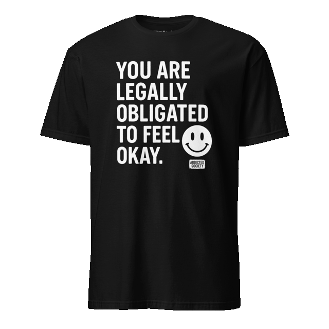 Addicted Society – Feel Okay Tee