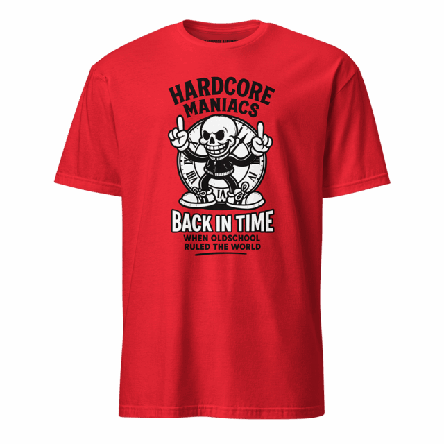 Hardcore Maniacs “Back in Time – When Oldschool Ruled the World” T-shirt