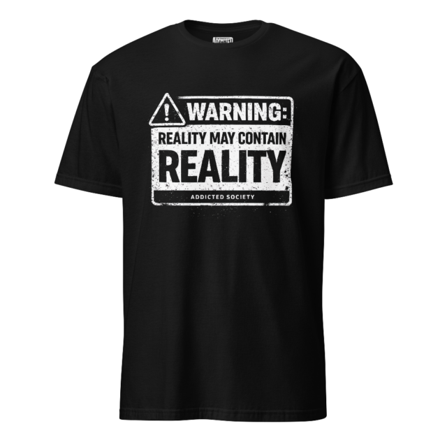 Warning: Reality May Contain Reality T-Shirt