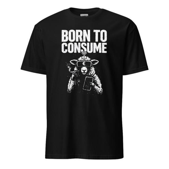 Born to Consume T-Shirt