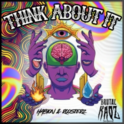 BRUTAL-KAOZ_-_BRUT014HT_-_HABION-Roosterz_-_THINK-ABOUT-IT-Extended-Mix