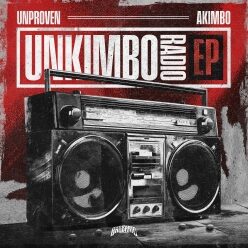 Unproven & Akimbo Unproven And Akimbo Unkimbo Radio Original Mix