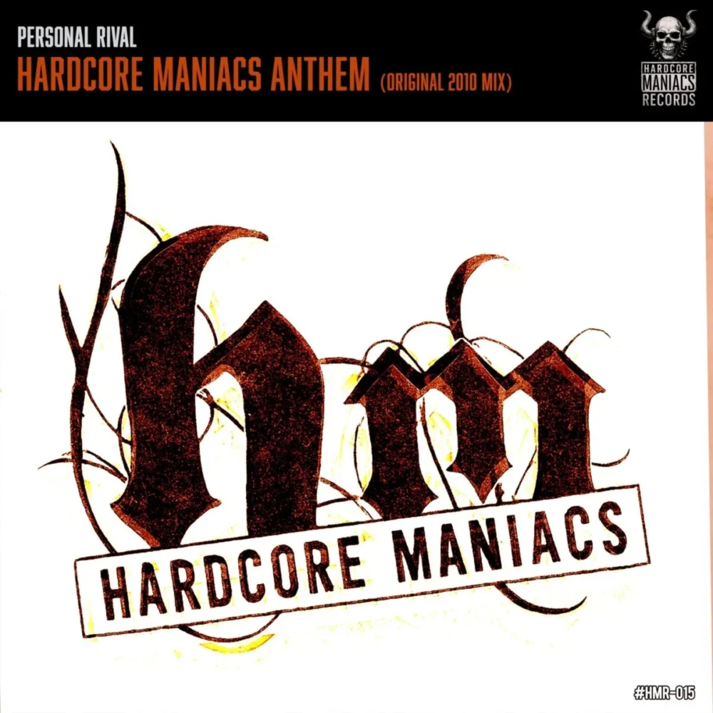 Hardcore Maniacs Anthem (Original 2010 Mix)