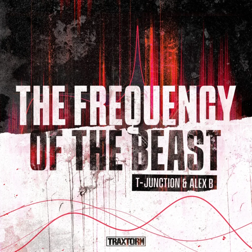 T-Junction & Alex B The Frequency of the Beast